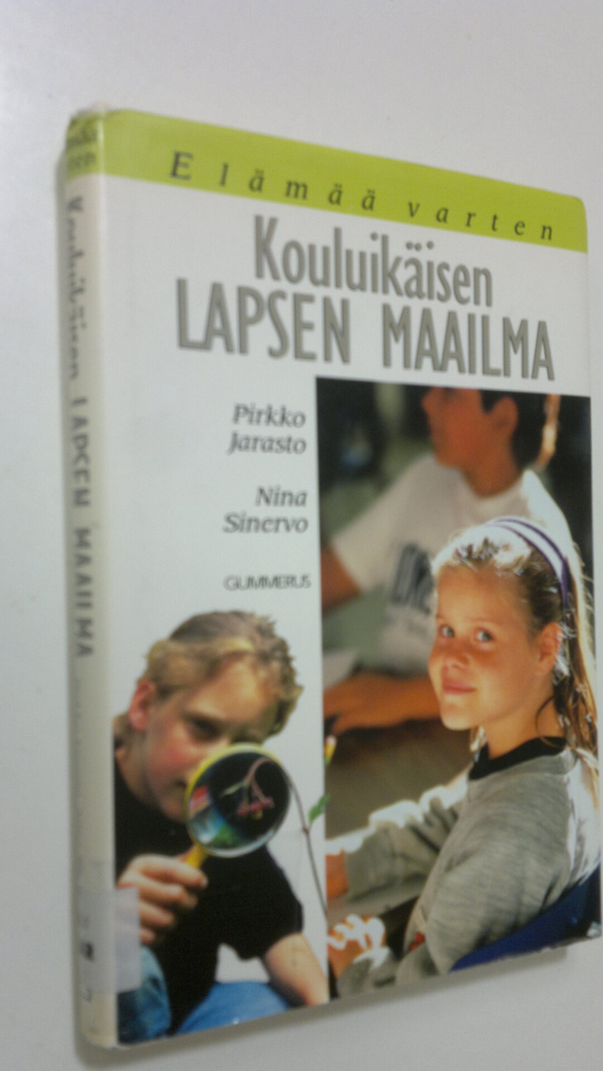 Pirkko Jarasto : Kouluikäisen lapsen maailma