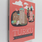 Helena Kulmala : Turku : kaupunkiopas - pikkukuva 1