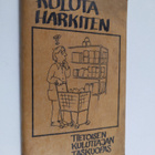 Risto Isomäki : Kuluta harkiten : tietoisen kuluttajan ta... - pikkukuva 1
