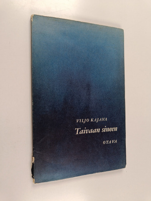 Viljo Kajava : Taivaan sineen