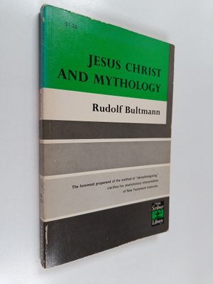 Rudolf Bultmann : Jesus Christ and mythology
