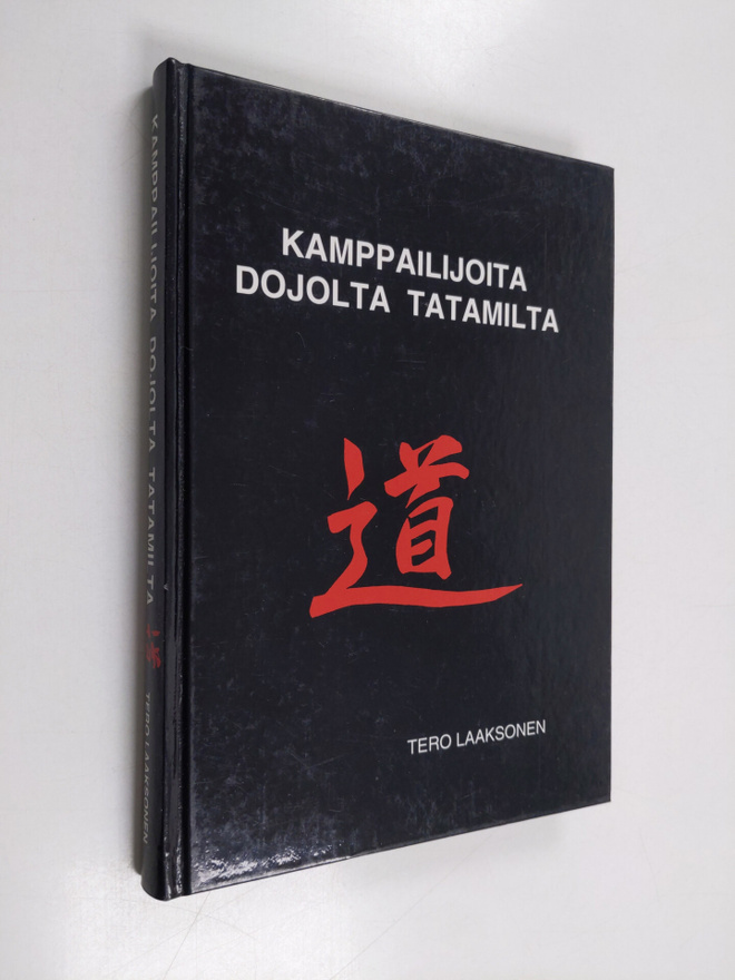 Tero Laaksonen : Kamppailijoita dojolta datamilta