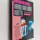Philip K. Dick : Varro vain viime vuotta - pikkukuva 1