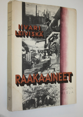 Iivari Leiviskä : Raaka-aineet : niiden alueellinen jakau...