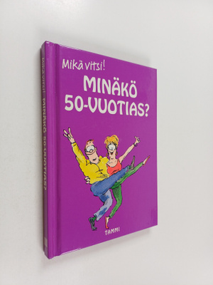 kuvitus Bill Stott : Minäkö 50-vuotias : mikä vitsi!