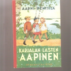 Penttilä, Aarni: Karjalan lasten aapinen, Otava 2004,Näköisp - pikkukuva 1