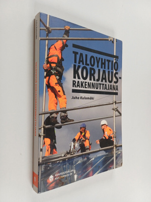 Juha Kulomäki : Taloyhtiö korjausrakennuttajana