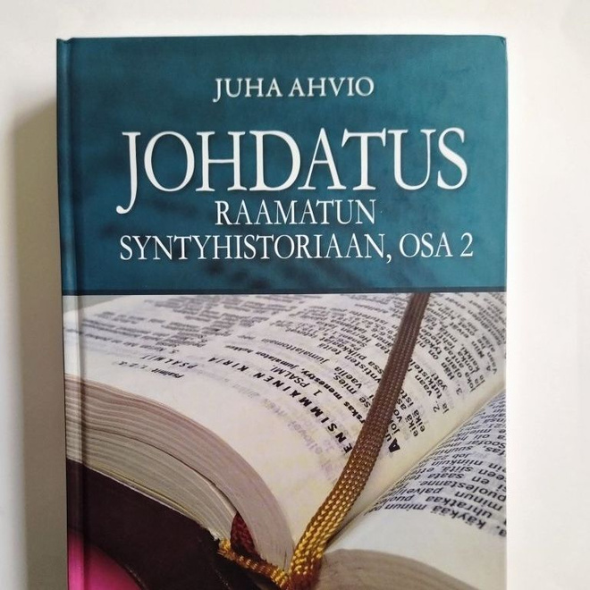 Johdatus Raamatun syntyhistoriaan Osa 2 - Juha Ahvio