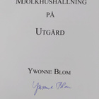 Ywonne Blom : Mjölkhushållning på Utgård (signeerattu) - pikkukuva 3