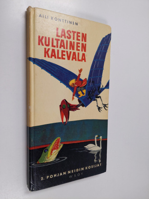 Aili Konttinen : Lasten kultainen Kalevala 2 : Pohjan Nei...