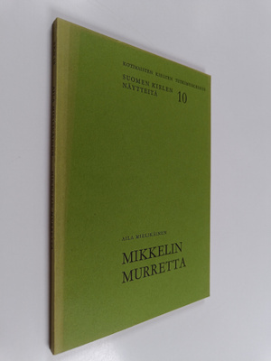 Aila Mielikäinen : Mikkelin murretta