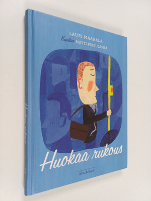 Lauri Maarala : Huokaa rukous