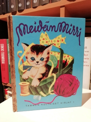 Meidän mirri - Tammen kultaiset kirjat 1