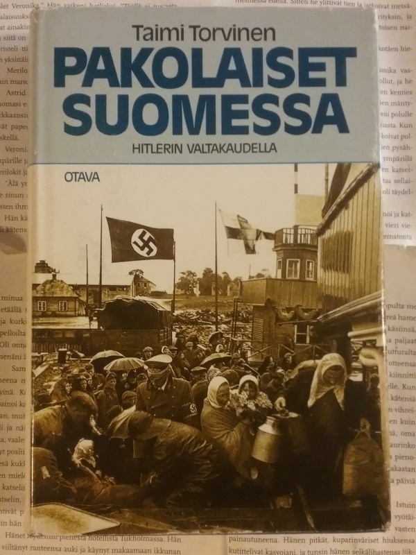 Taimi Torvinen - Pakolaiset Suomessa Hitlerin aikakaudella