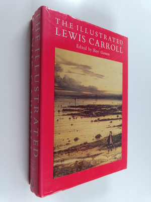 Lewis Carroll : The Illustrated Lewis Carroll
