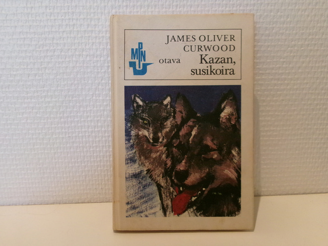 James Oliver Curwood : Kazan, susikoira