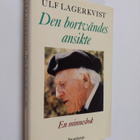Ulf Lagerkvist : Den bortvändes ansikte : en minnesbok - pikkukuva 1