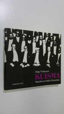 Helge Virkkunen : Kuisma : muistikuvia Heikki Klemetistä