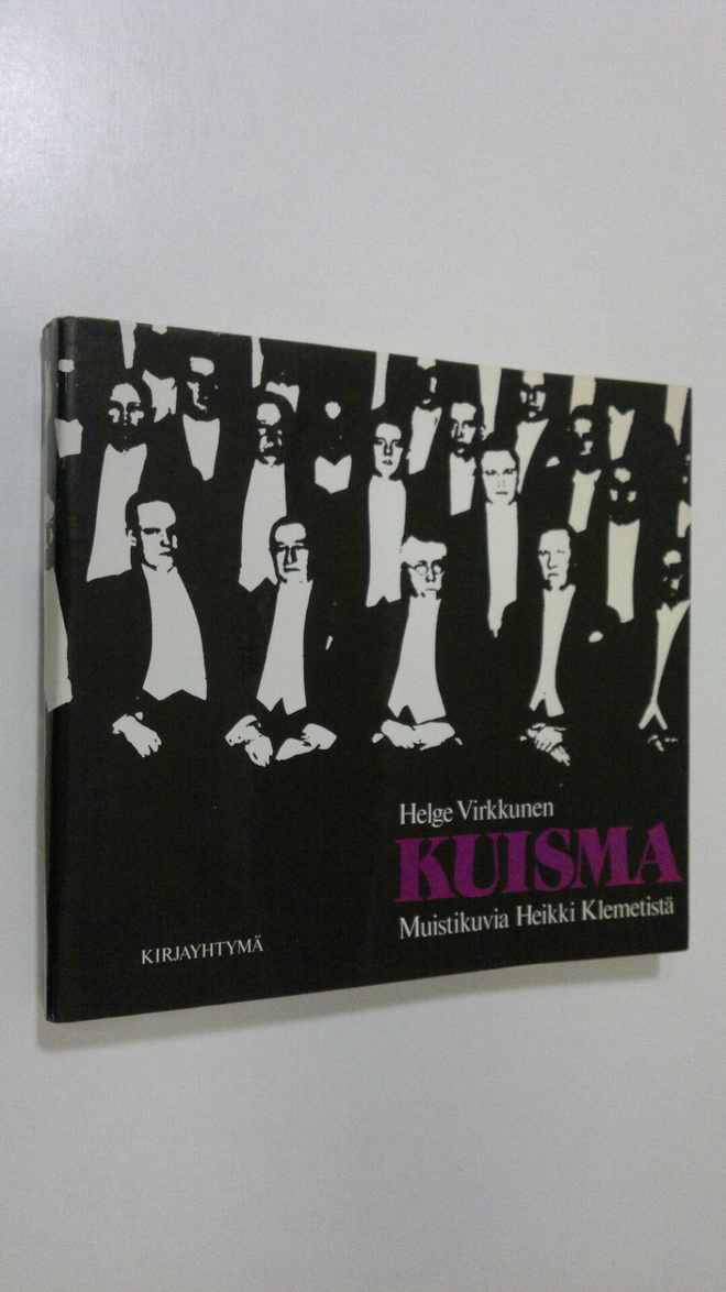 Helge Virkkunen : Kuisma : muistikuvia Heikki Klemetistä