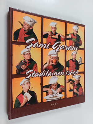 Sami Garam : Stadilainen tsöge : keittokirja kaikille