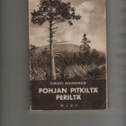 Manninen, Ilmari: Pohjan pitkiltä periltä, WSOY 1936,nid, K3 - pikkukuva 1