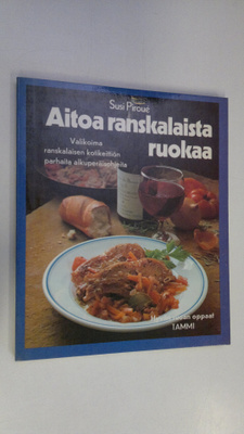 Susi Piroue : Aitoa ranskalaista ruokaa