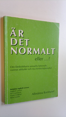 YM. ym. : Är det normalt eller ...? - Om förskolebarns se...