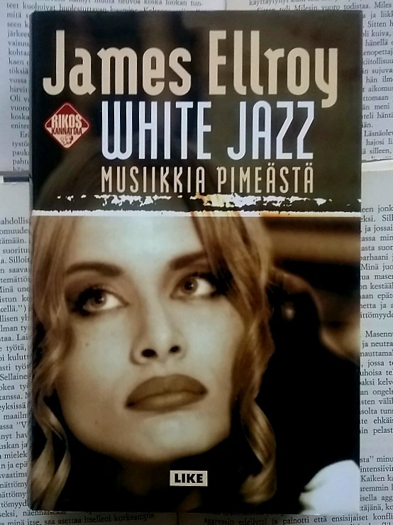 James Ellroy - White Jazz: musiikkia pimeästä (sid.)