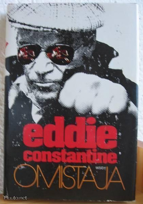 Eddie Constantine: Omistaja, WSOY-77. 328 s. Sid.