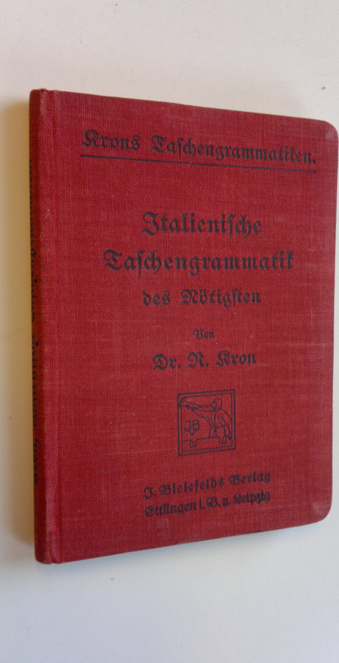 Dr. R. Kron : Italienische Taschengrammatik des Nötigsten