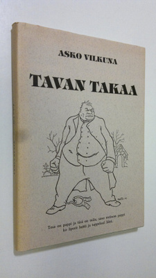 Asko Vilkuna : Tavan takaa : kansatieteellisiä tutkimuksi...