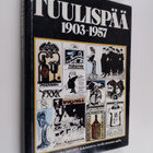Tuulispää 1903-1957 : kokoomateos vuosikymmenien ajalta - pikkukuva 1