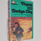 Ray Hogan : Vägen till Dodge City - pikkukuva 1