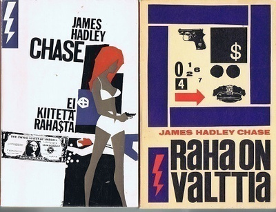James Hadley Chase : Ei kiitetä rahasta/Raha on valttia
