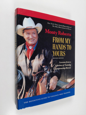 Monty Roberts ym. : From My Hands to Yours: Lessons from ...