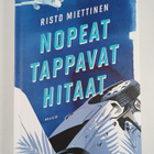 Risto Miettinen : Nopeat tappavat hitaat - pikkukuva 1