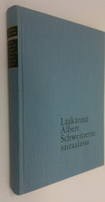 L Östergaard Christensen : Lääkärinä Albert Schweitzerin ...