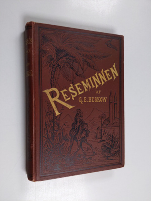Gustaf Emanuel Beskow : Reseminnen från Egypten, Sinai oc...