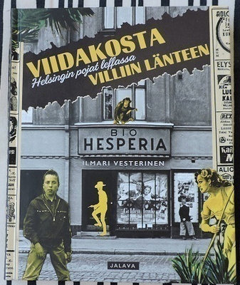 Ilmari Vesterinen: Viidakosta villiin länteen
