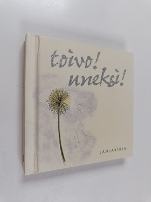 Toivi! Uneksi!