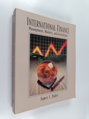 James C. Baker : International finance : management, mark...