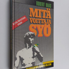 Robert Haas : Mitä voittaja syö : huippukunnon ravinto-oh... - pikkukuva 1