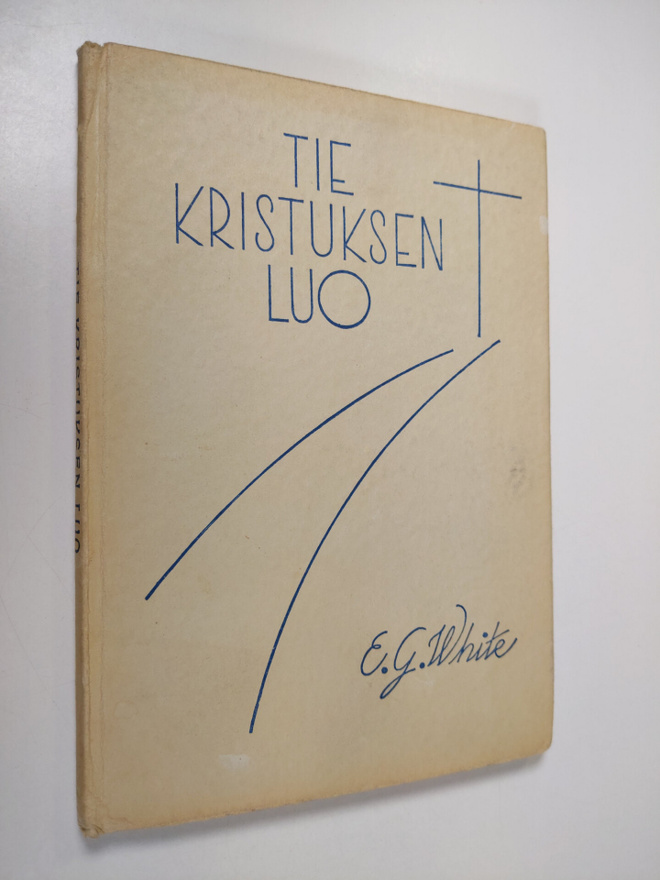 Ellen G. White : Tie Kristuksen luo