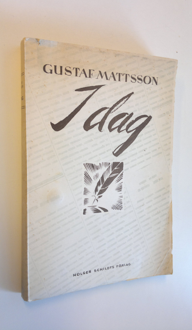 Gustaf Mattsson : I dag - Kåserier  i Urval