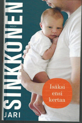 Jari Sinkkonen : Isäksi ensi kertaa