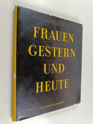 Frauen gestern und heute