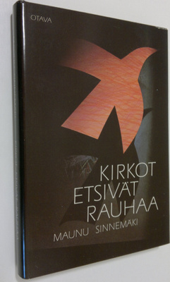 Maunu Sinnemäki : Kirkot etsivät rauhaa