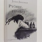 Jouni Järvinen : Pyörrepysäkit : romaani (signeerattu, te... - pikkukuva 1