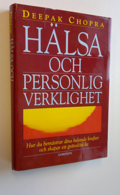 Deepak Chopra : Hälsa och personlig verklighet