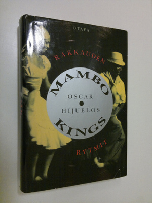 Oscar Hijuelos : Mambo Kings : rakkauden rytmit